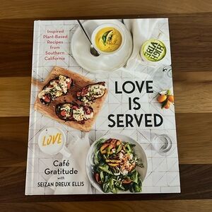 Hardback cookbook “Love is Served” plant-based recipes from Cafe Gratitude